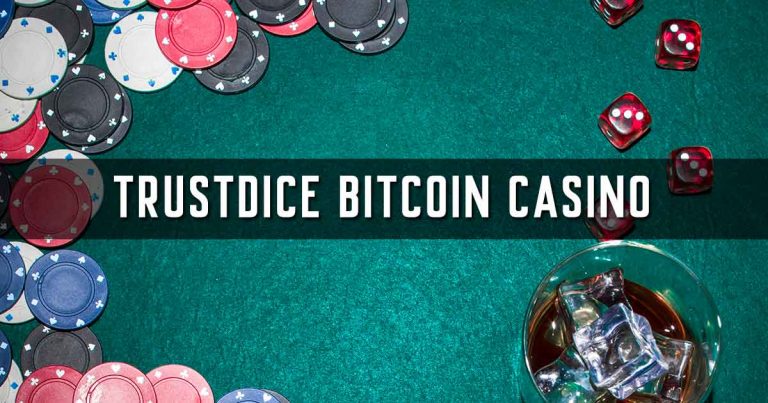 Trustdice Bitcoin Casino