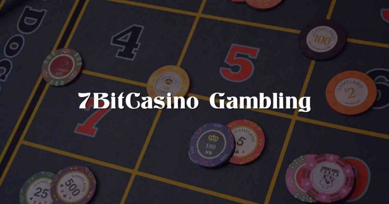 7BitCasino Gambling