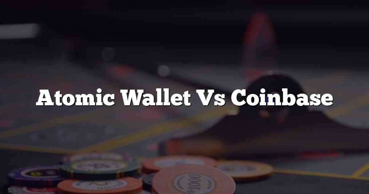 Atomic Wallet Vs Coinbase