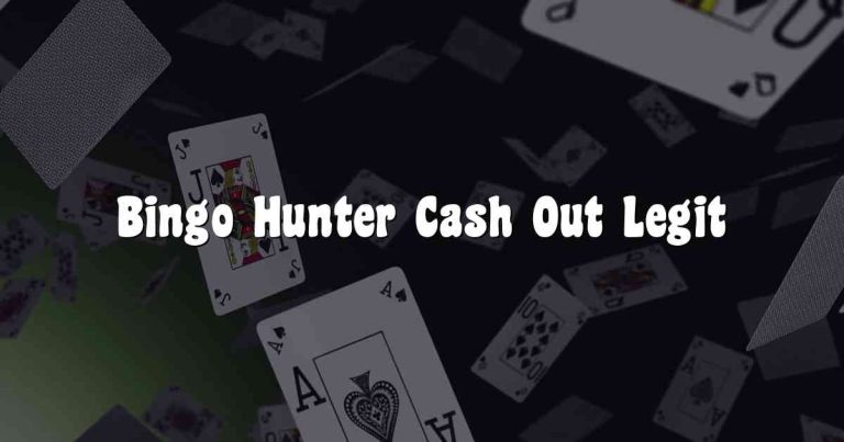 Bingo Hunter Cash Out Legit