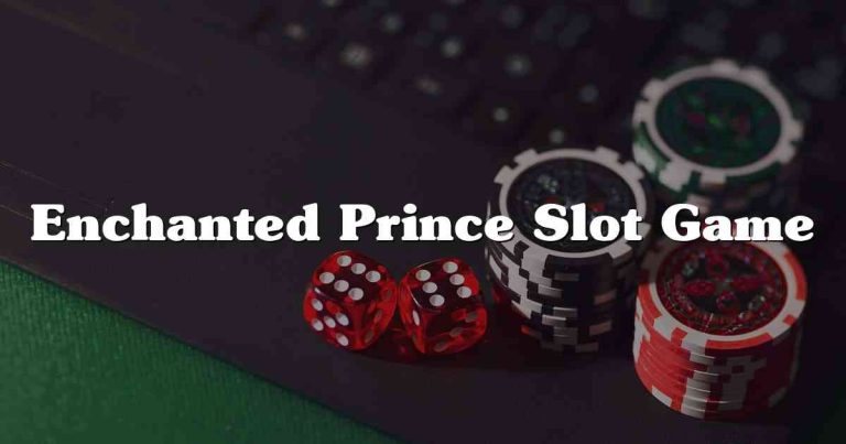 Enchanted Prince Slot Game
