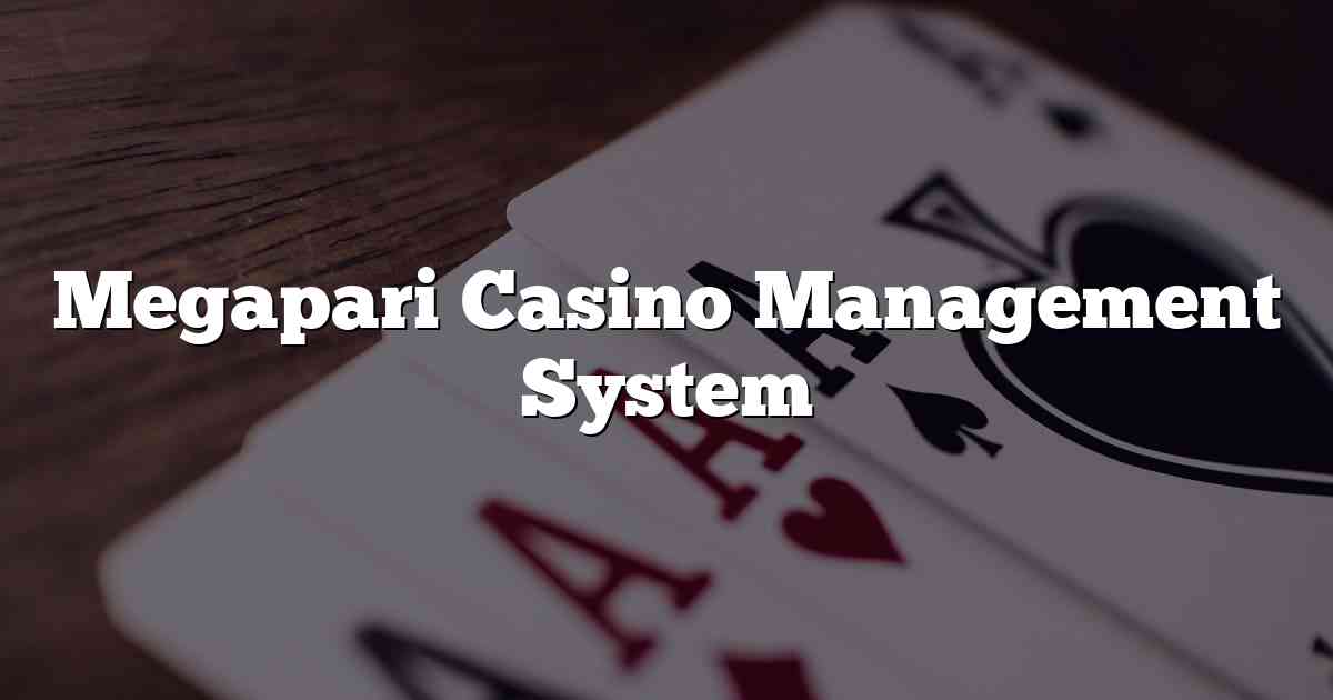 Megapari Casino Management System