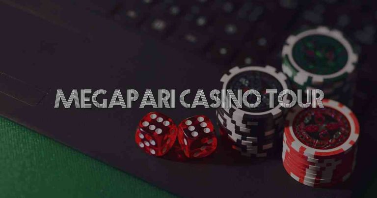 Megapari Casino Tour