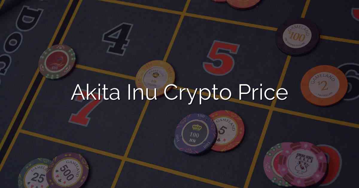 Akita Inu Crypto Price