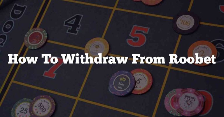 How To Withdraw From Roobet