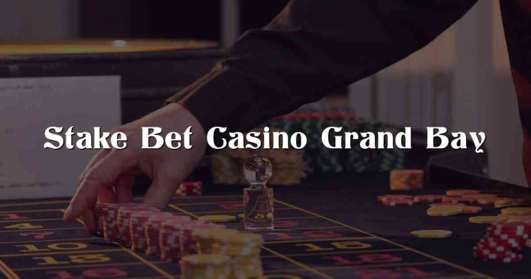 Stake Bet Casino Grand Bay