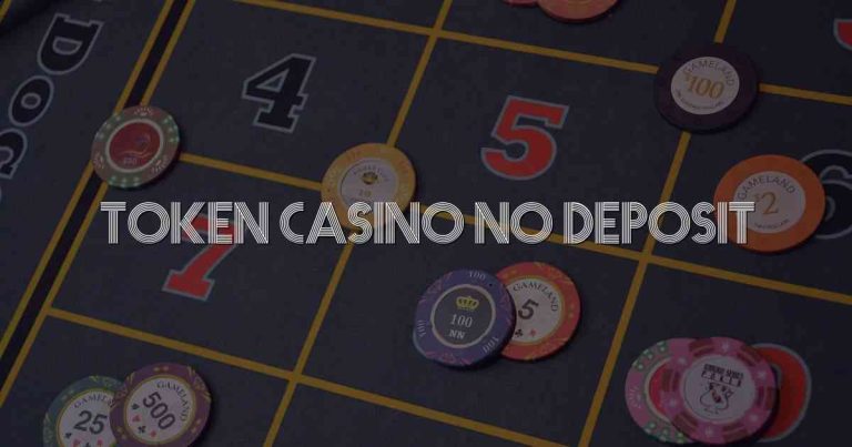Token Casino No Deposit
