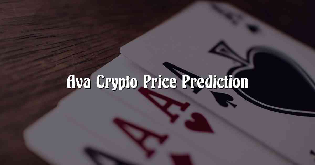 Ava Crypto Price Prediction