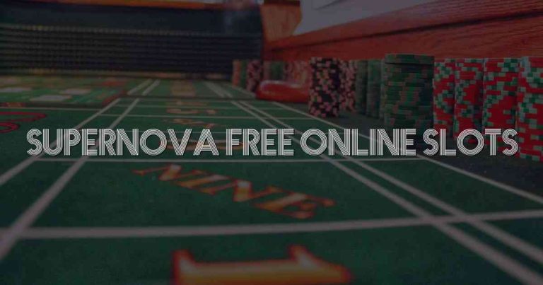 Supernova Free Online Slots