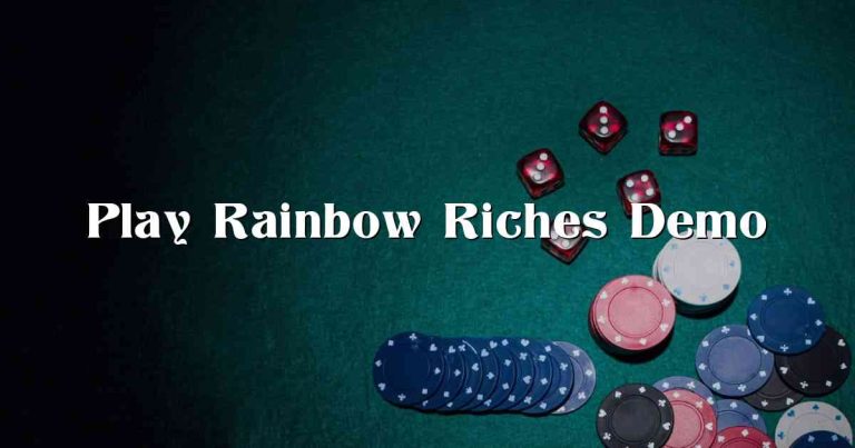 Play Rainbow Riches Demo
