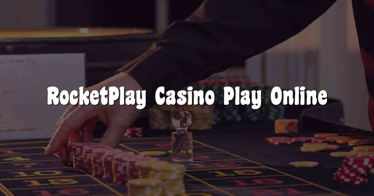 RocketPlay Casino Play Online