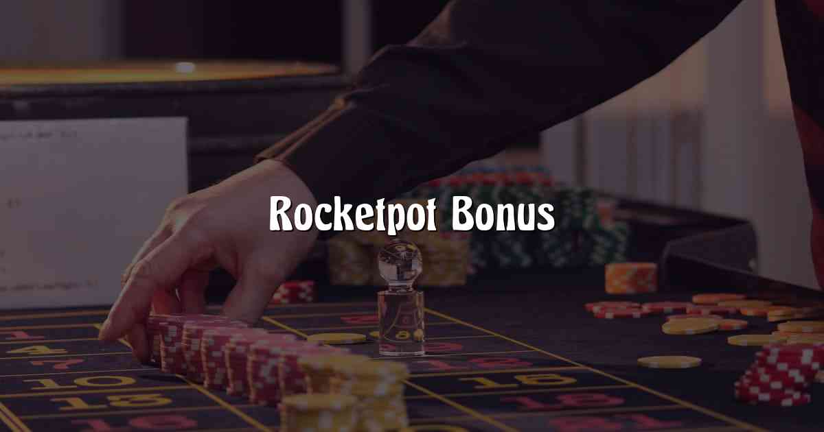 Rocketpot Bonus