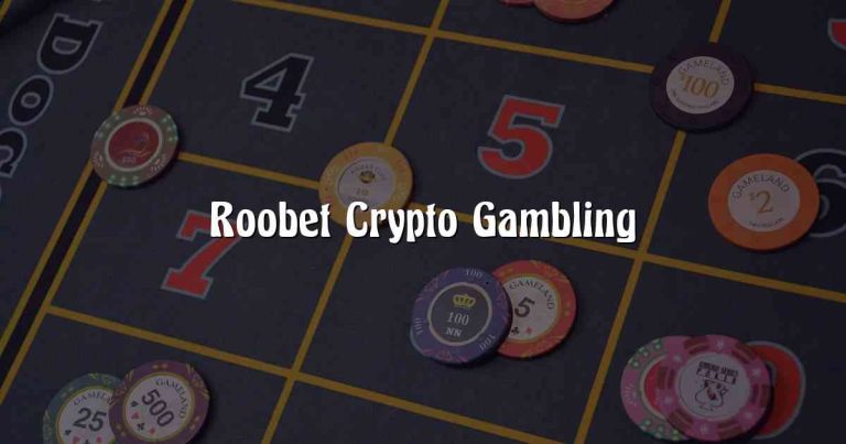 Roobet Crypto Gambling